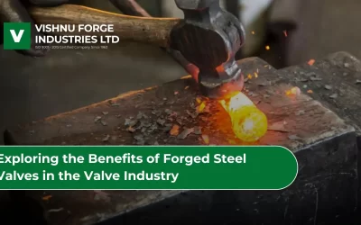 Exploring the Benefits of Forged Steel Valves in the Valve Industry