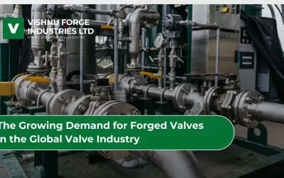 The Growing Demand for Forged Valves in the Indian Valve Industry