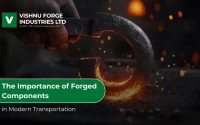 The Importance of Forged Components in Modern Transportation