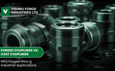 Forged Couplings vs. Cast Couplings: Why Forged Wins in Industrial Applications