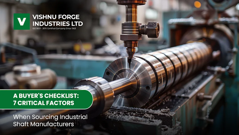A Buyer’s Checklist: 7 Critical Factors When Sourcing Industrial Shaft Manufacturers