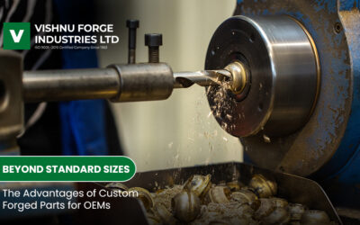 Beyond Standard Sizes: The Advantages of Custom Forged Parts for OEMs