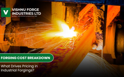 Forging Cost Breakdown: What Drives Pricing in Industrial Forgings?