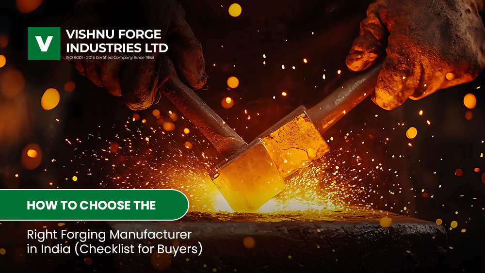 How to Choose the Right Forging Manufacturer in India How to Choose the Right Forging Manufacturer in India (Checklist for Buyers)